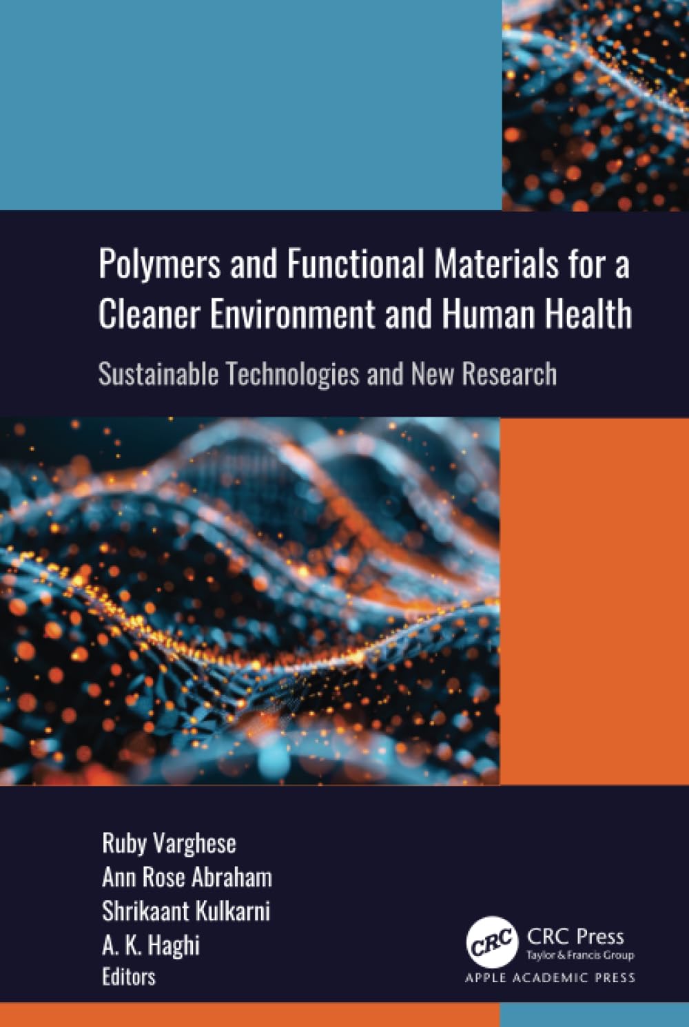 Polymers and Functional Materials for a Cleaner Environment and Human Health: Sustainable Technologies and New Research