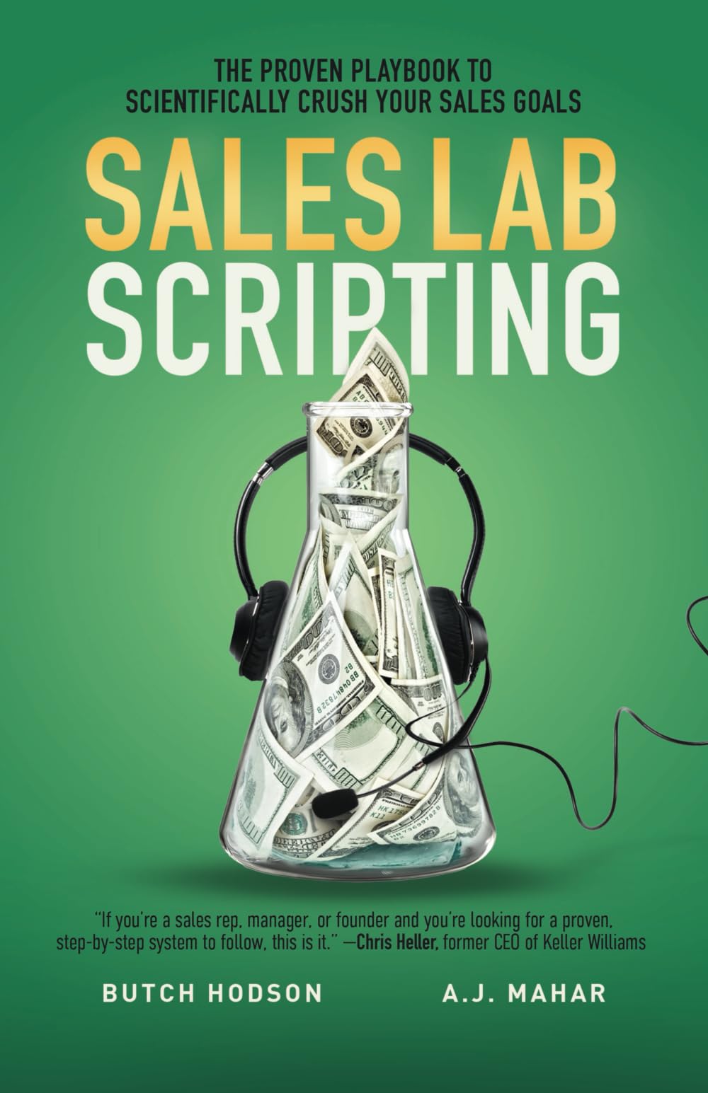 Sales Lab Scripting: The Proven Playbook to Scientifically Crush Your Sales Goals