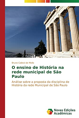 O ensino de História na rede municipal de São Paulo: Análise sobre a proposta da disciplina de História da rede Municipal de São Paulo