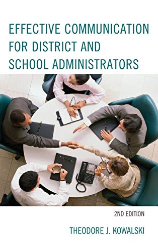 Effective Communication for District and School Administrators, 2nd Edition