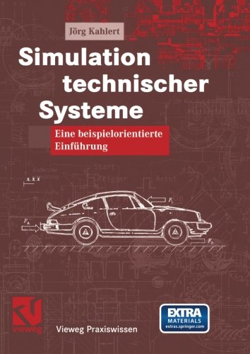 Simulation technischer Systeme: Eine beispielorientierte Einführung (Vieweg Praxiswissen) (German Edition)
