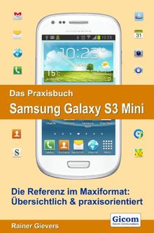 Das Praxisbuch Samsung Galaxy S3 Mini von Gievers, Rainer | Buch | Zustand gut