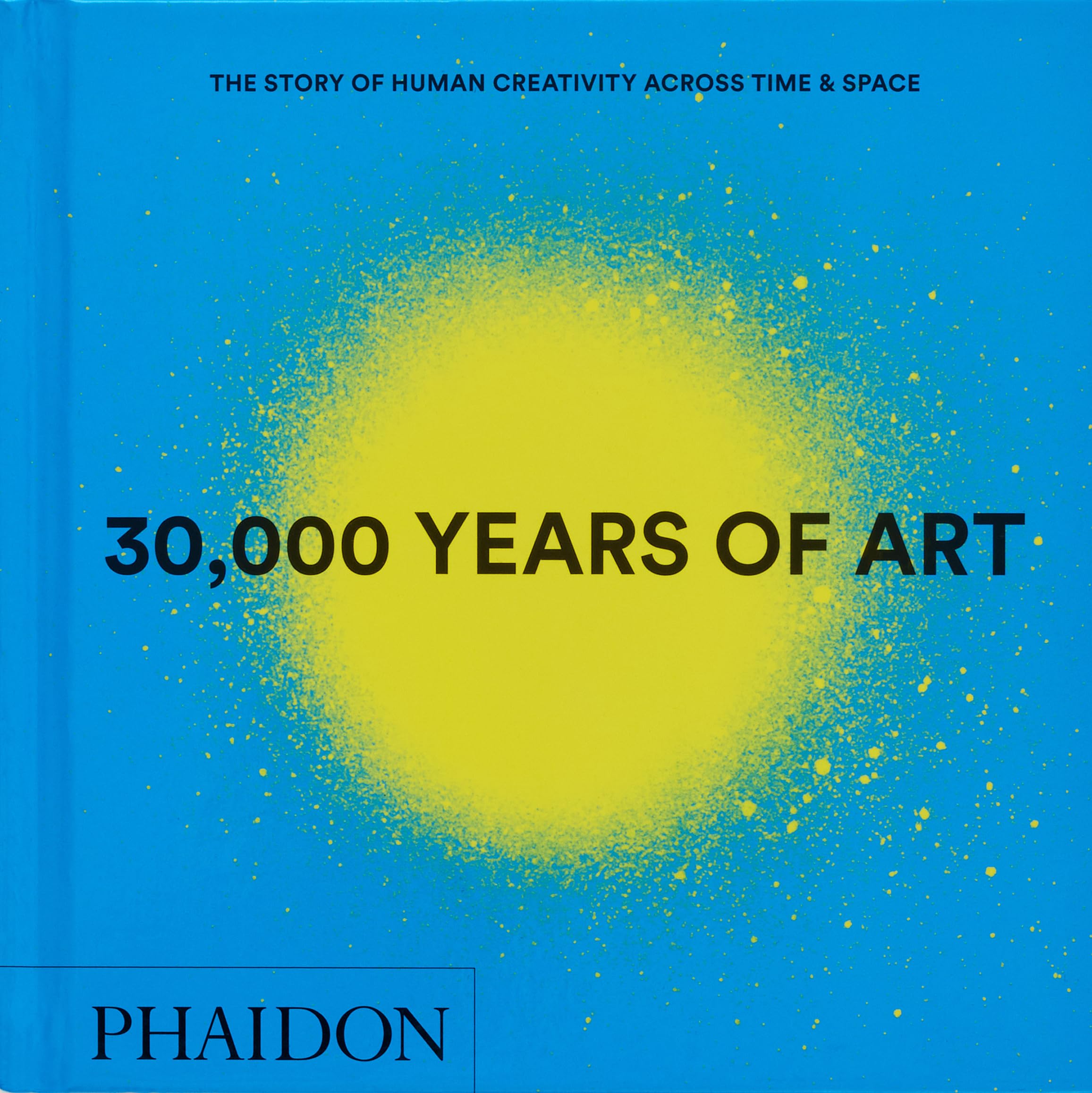 30.000 years of the art : the story of humain creativity across time & space