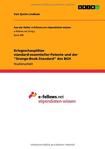 Kriegsschauplätze standard-essentieller-Patente und der Orange-Book-Standard des BGH