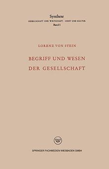 Begriff und Wesen der Gesellschaft (Synthese, 1, Band 1)