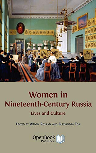 Women in Nineteenth-Century Russia: Lives and Culture