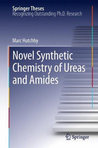 Novel Synthetic Chemistry of Ureas and Amides (Springer Theses)