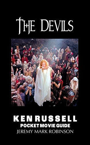 The Devils: Ken Russel: Pocket Movie Guide: Ken Russell: Pocket Movie Guide