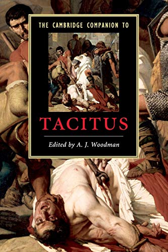 Woodman, A. J. The Cambridge Companion To Tacitus (Cambridge Companions To Literature)