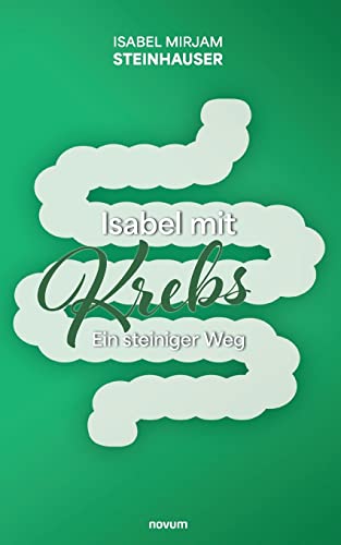Isabel mit Krebs: Ein steiniger Weg