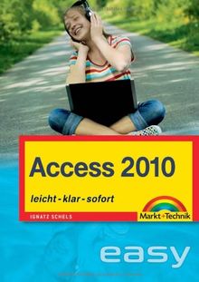 Access 2010 - der leichte Einstieg: leicht, klar, sofort (easy)