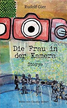 Die Frau in der Kamera: Storys