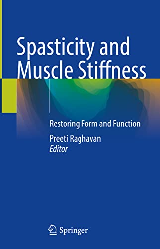 Spasticity and Muscle Stiffness: Restoring Form and Function
