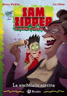 Sam Zipper 6. La enchilada asesina (Castellano - A Partir De 10 Años - Personajes Y Series - Sam Zipper)