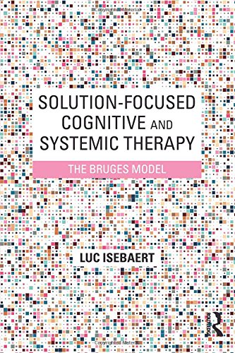 Solution-Focused Cognitive and Systemic Therapy