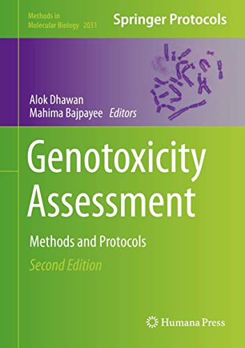 Genotoxicity Assessment: Methods and Protocols (Methods in Molecular Biology, 2031, Band 2031)