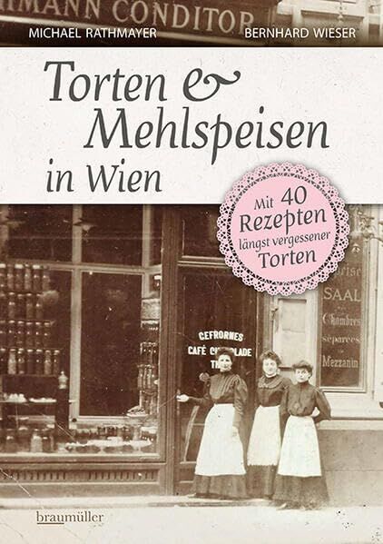 Rathmayer, Michael: Torten und Mehlspeisen in Wien