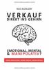 Verkauf Direkt Ins Gehirn: Emotional, Mental und Manipulativ