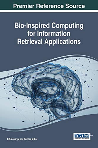 Bio-Inspired Computing for Information Retrieval Applications (Advances in Knowledge Acquisition, Transfer, and Management)