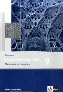 Lambacher Schweizer - Ausgabe Nordrhein-Westfalen - Neubearbeitung: Lambacher Schweizer. Neubearbeitung. Lösungen 9. Schuljahr. Ausgabe Nordrhein-Westfalen