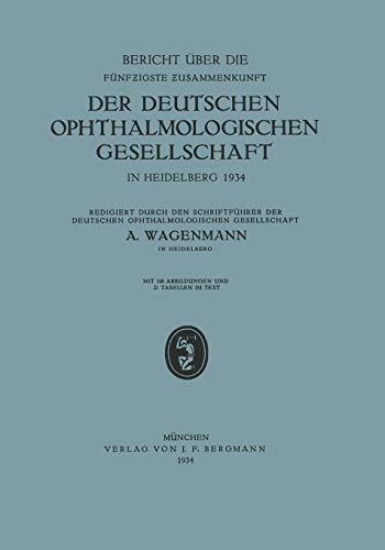 Bericht über die Fünfzigste Zusammenkunft der Deutschen Ophthalmologischen Gesellschaft in Heidelberg 1934