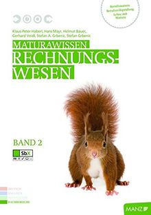Maturawissen / Lehr- und Lernmaterialien für die Berufsreifeprüfung/Lehre mit Matura/Berufsmatura: Maturawissen / Rechnungswesen Band 2 inkl. SbX: ... mit Matura/Berufsmatura