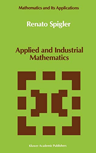 Applied and Industrial Mathematics: Venice - 1, 1989 (Mathematics and Its Applications, 56, Band 56)