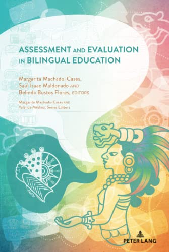 Assessment and Evaluation in Bilingual Education (Critical Studies of Latinxs in the Americas, Band 28)