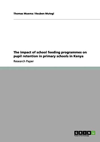 The impact of school feeding programmes on pupil retention in primary schools in Kenya
