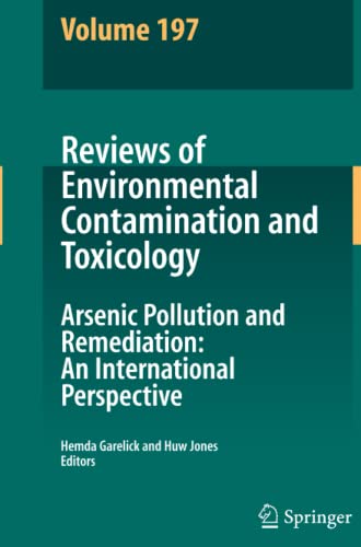 Reviews of Environmental Contamination Volume 197: Arsenic Pollution and Remediation: An International Perspective (Reviews of Environmental Contamination and Toxicology, Band 197)