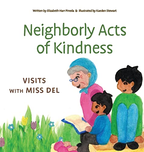 Neighborly Acts of Kindness: Visits with Miss Del