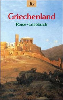 Griechenland: Reise-Lesebuch