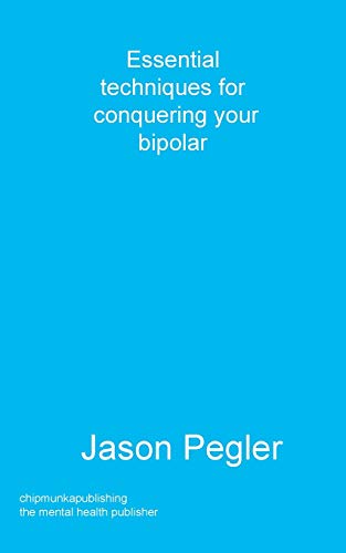 Essential techniques for conquering your bipolar