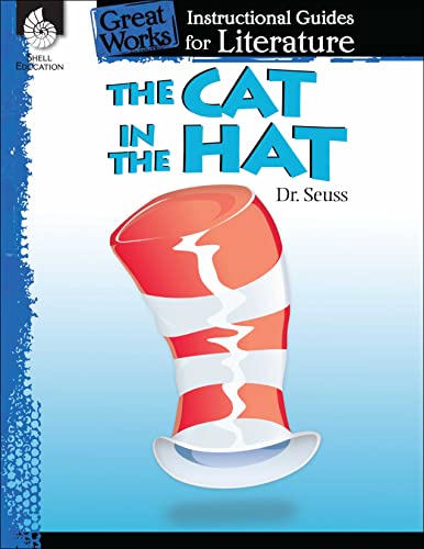 The Cat in the Hat: An Instructional Guide for Literature (Great Works)