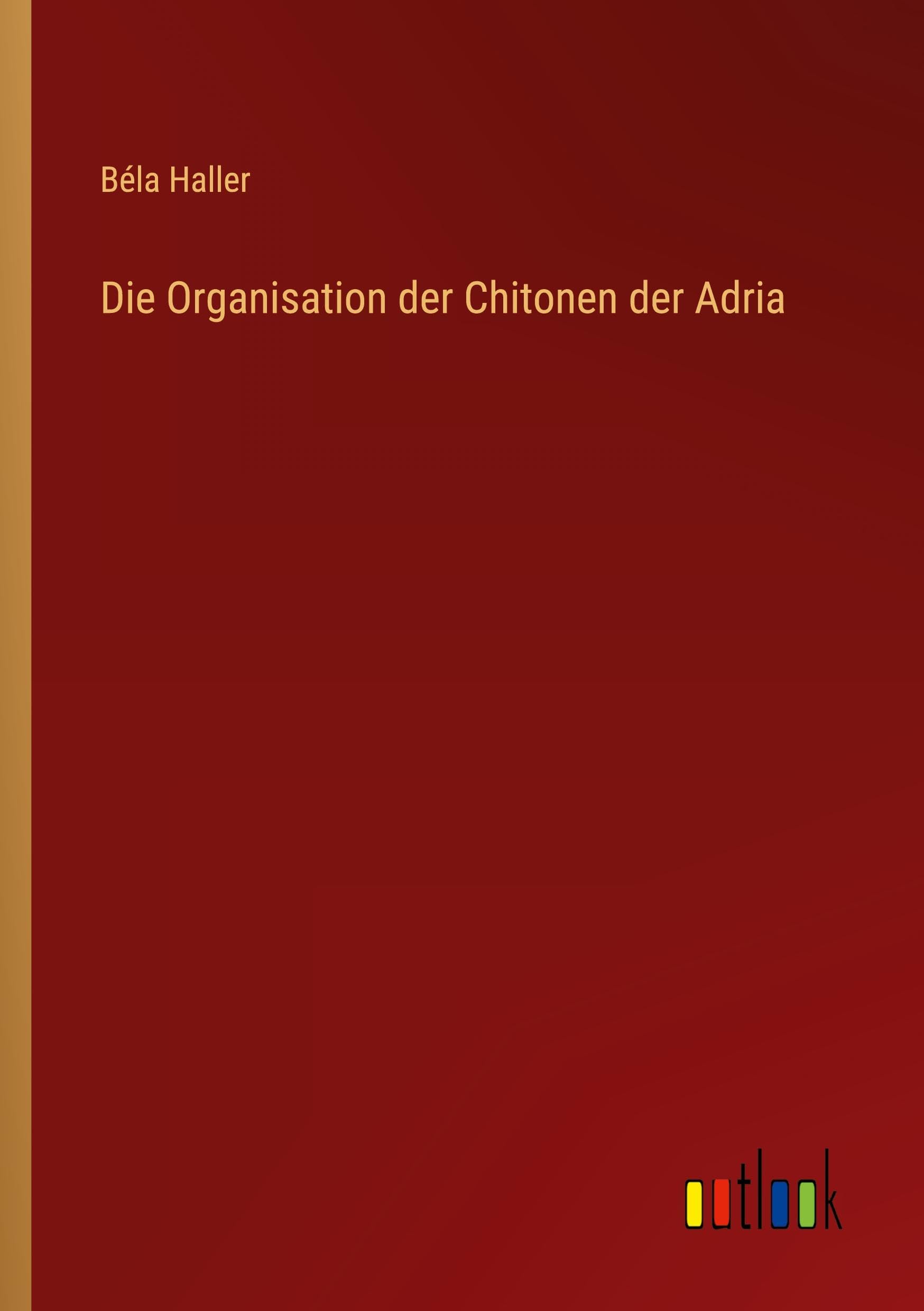 Die Organisation der Chitonen der Adria