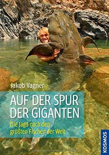Auf der Spur der Giganten: Die Jagd nach den größten Fischen der Welt