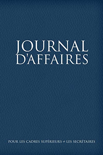 Journal D'affaires pour les Cadres Supérieurs et les Secrétaires