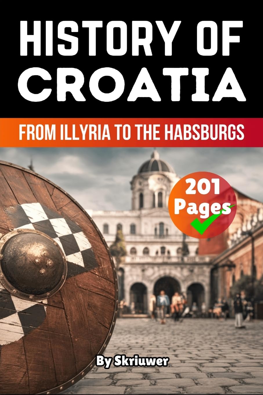 Auke de Haan The History Of Croatia, From Illyria To The Habsburgs (Pocketbook Edition)