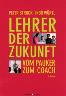 Lehrer der Zukunft: Vom Pauker zum Coach