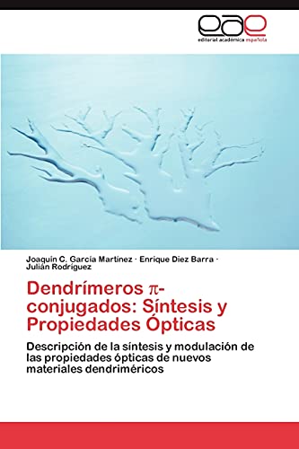 Dendrímeros π-conjugados: Síntesis y Propiedades Ópticas: Descripción de la síntesis y modulación de las propiedades ópticas de nuevos materiales dendriméricos