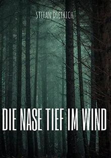 Die Nase tief im Wind: DE