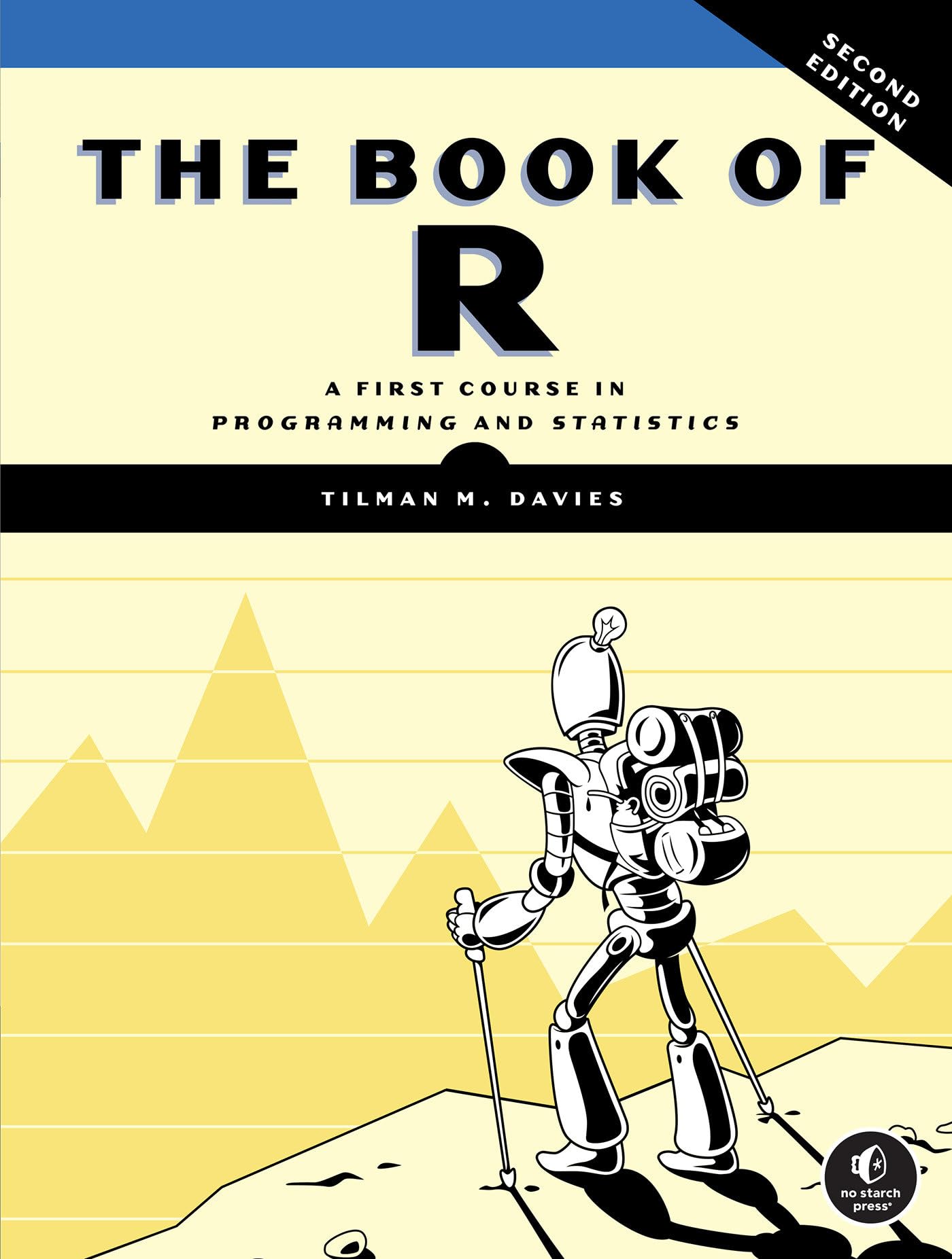 Davies, Tilman M. The Book Of R, 2nd Edition, A First Course In Programming And Statistics
