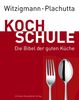 Witzigmann - Plachutta Kochschule: Die Bibel der guten Küche (Ausgabe für Deutschland)