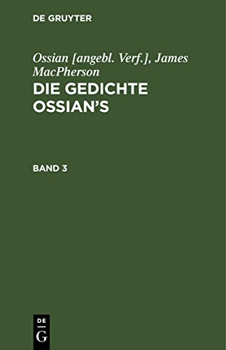 Ossian [angebl. Verf.]; James MacPherson: Die Gedichte Ossian’s. Band 3: Aus dem gälischen übers.
