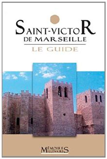 Saint-Victor de Marseille : le guide