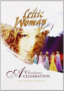 Celtic Woman - A Christmas Celebration Live / In Concert at the Helix Dublin