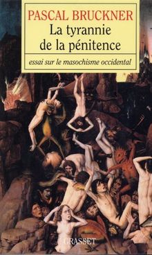 La tyrannie de la pénitence : Essai sur le masochisme occidental de Bruckner, Pascal | Livre | état bon