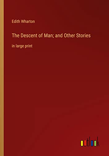 The Descent of Man; and Other Stories: in large print