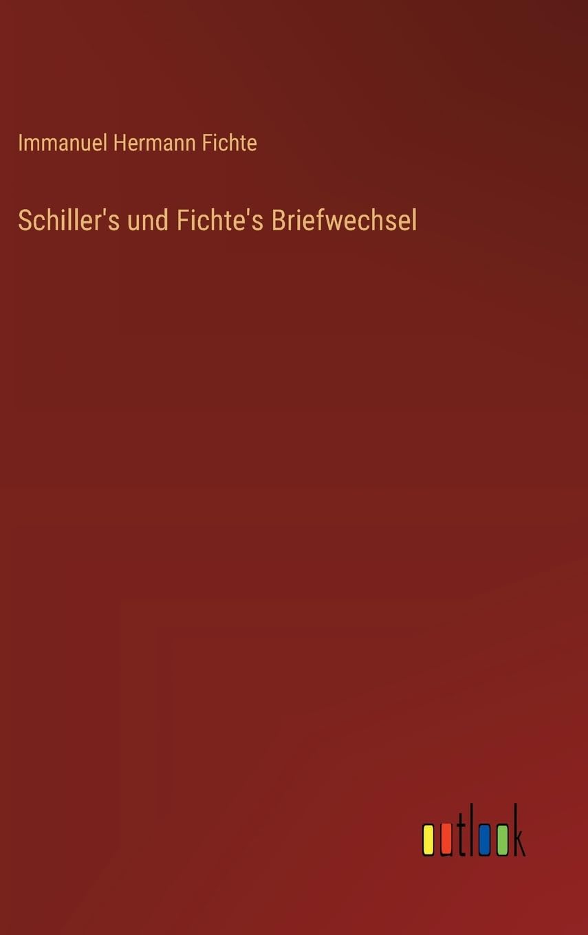 Schiller's und Fichte's Briefwechsel
