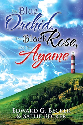 The Blue Orchid, The Black Rose, and The Ayame